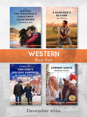 cover image of Western Box Set Dec 2024/The Maverick's Christmas Countdown/A Rancher's Return/Fortune's Holiday Surprise/Cowboy Santa